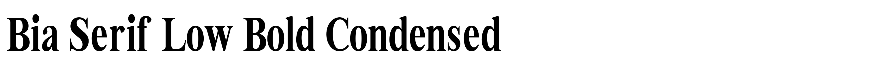 Bia Serif Low Bold Condensed